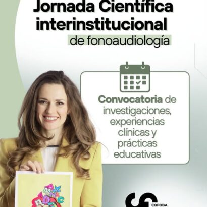 Convocatoria abierta para presentar trabajos en la Jornada Científica Interinstitucional de Fonoaudiología